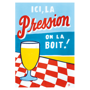 Ici la pression on la boit